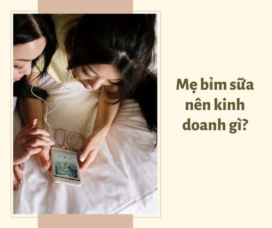 me-bim-sua-nen-kinh-doanh-gi Mẹ bỉm sữa nên kinh doanh gì